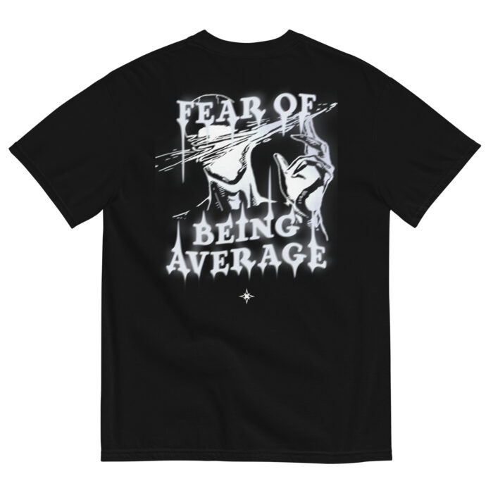 Fear of Being Average T-Shirt - Image 2